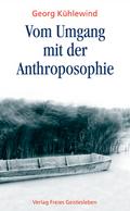 Vom Umgang mit der Anthroposophie