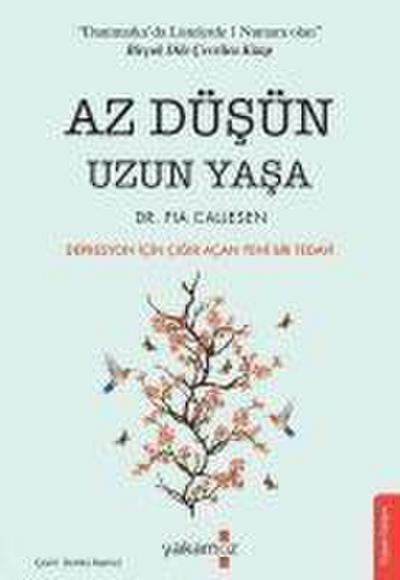 Az Düsün Uzun Yasa - Depresyon icin Cigir Acan Yeni Bir Tedavi