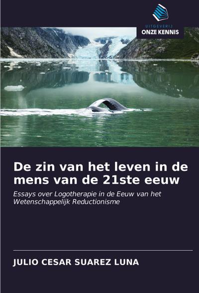 De zin van het leven in de mens van de 21ste eeuw