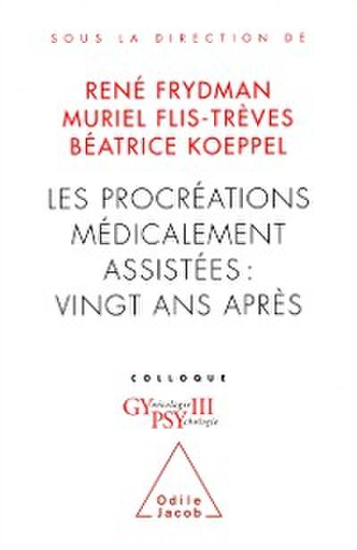Les Procréations médicalement assistées : vingt ans après