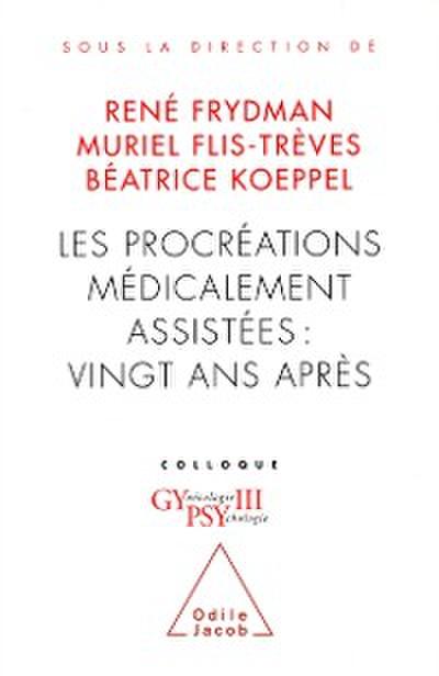 Les Procreations medicalement assistees : vingt ans apres