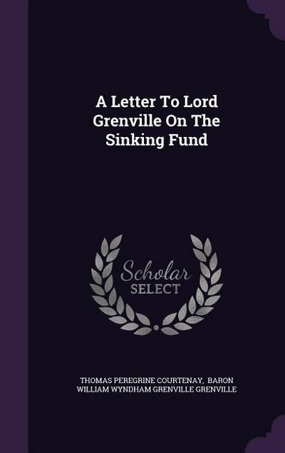 A Letter To Lord Grenville On The Sinking Fund