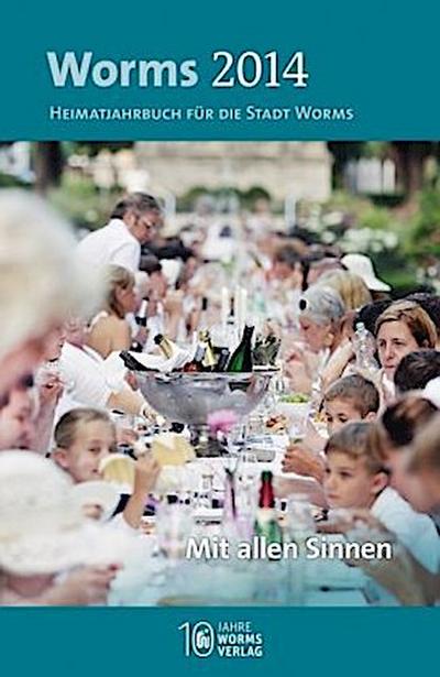 Worms 2014 - Mit allen Sinnen