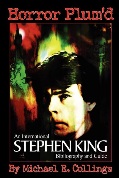 Horror Plum’d: INTERNATIONAL STEPHEN KING BIBLIOGRAPHY & GUIDE 1960-2000 - Trade Edition