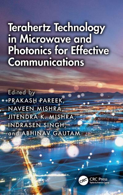 Terahertz Technology in Microwave and Photonics for Effective Communications