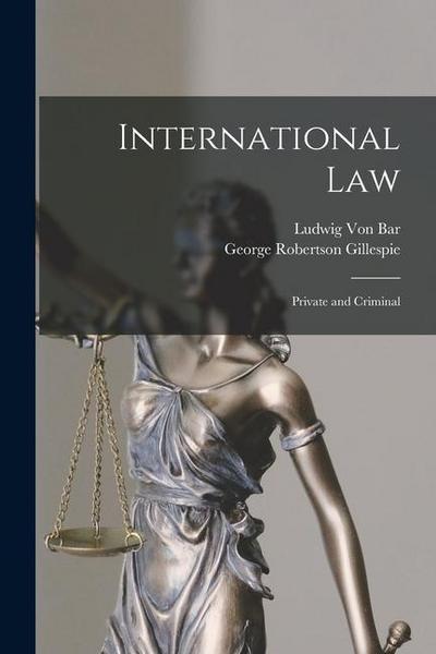 International Law: Private and Criminal
