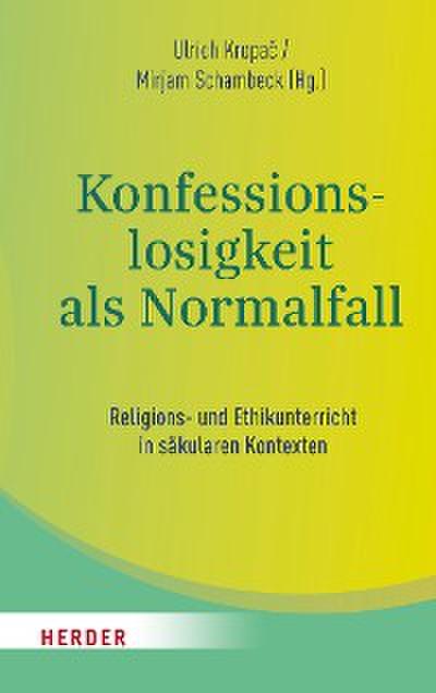 Konfessionslosigkeit als Normalfall