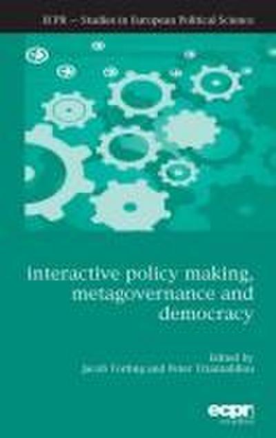 Interactive Policy Making, Metagovernance and Democracy