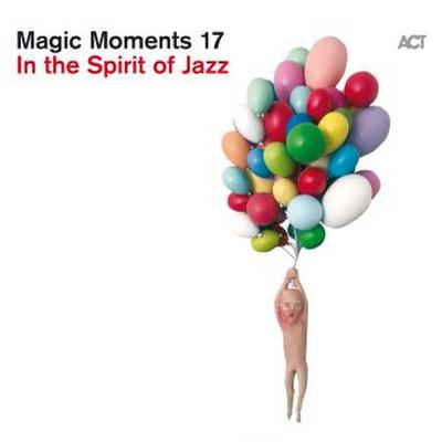 Magic Moments 17 - In The Spirit Of Jazz, 1 Schallplatte (180 g) + Download