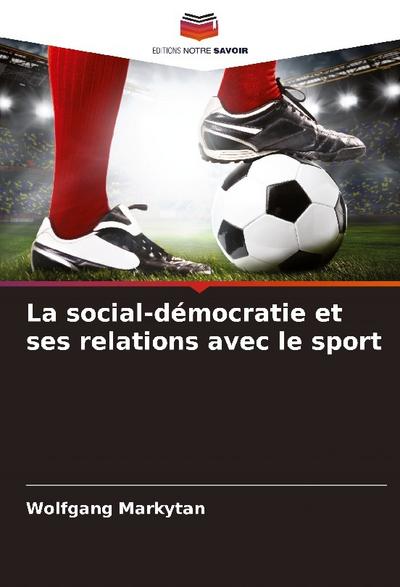 La social-démocratie et ses relations avec le sport - Wolfgang Markytan