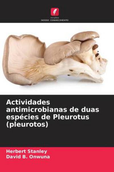 Actividades antimicrobianas de duas espécies de Pleurotus (pleurotos)