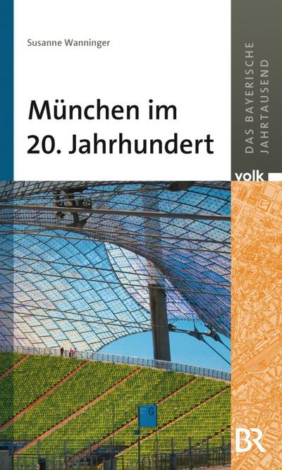 Wanninger, S: München im 20. Jahrhundert