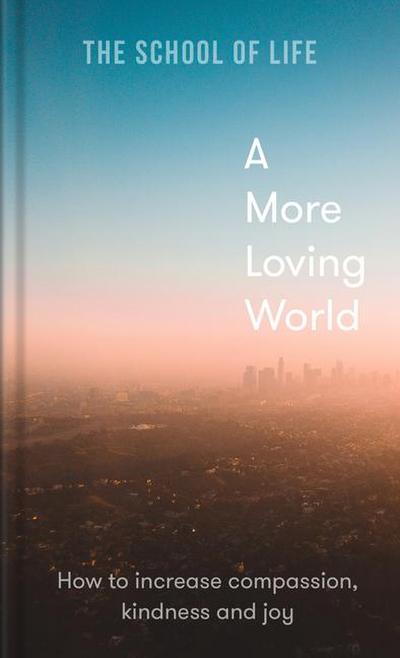 A More Loving World