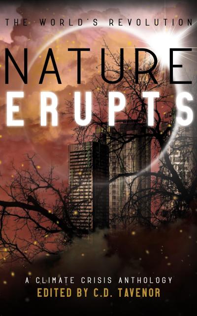 Nature Erupts (The World’s Revolution, #2)