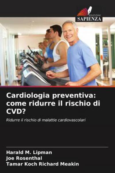 Cardiologia preventiva: come ridurre il rischio di CVD?
