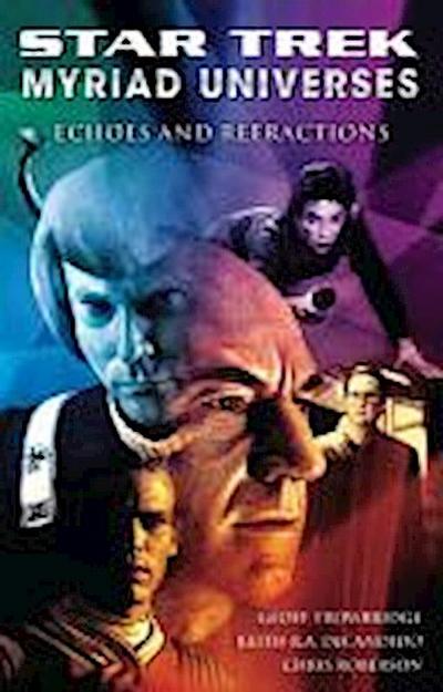 Star Trek: Myriad Universes: Echoes and Refractions