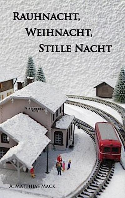 Rauhnacht, Weihnacht, Stille Nacht