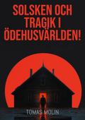 Solsken och tragik i Ödehusvärlden!
