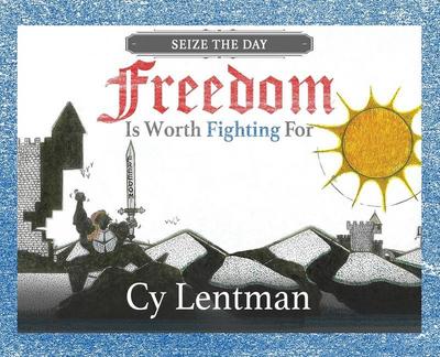 Freedom is Worth Fighting For