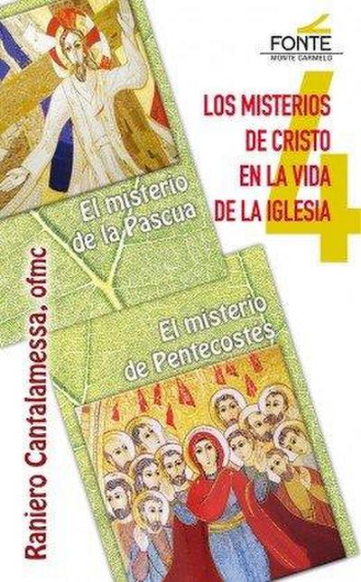 Los misterios de Cristo en la vida de la Iglesia : el misterio de Pascua, el misterio de Pentecostés