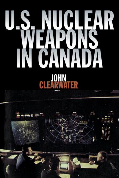 U.S. Nuclear Weapons in Canada