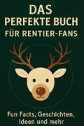 Das perfekte Buch für Rentier-Fans
