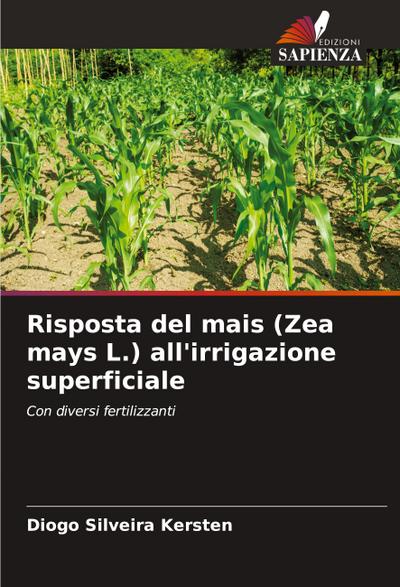 Risposta del mais (Zea mays L.) all’irrigazione superficiale