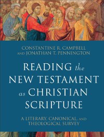 Reading the New Testament as Christian Scripture (Reading Christian Scripture)