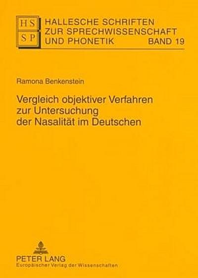 Hallesche Schriften zur Sprechwissenschaft und Phonetik Vergleich objektiver Verfahren zur Untersuchung der Nasalität im Deutschen