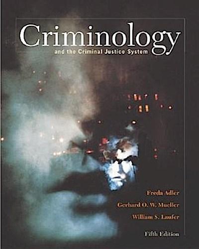 Criminology and the Criminal Justice System with Making the Grade Student CD-ROM and Powerweb