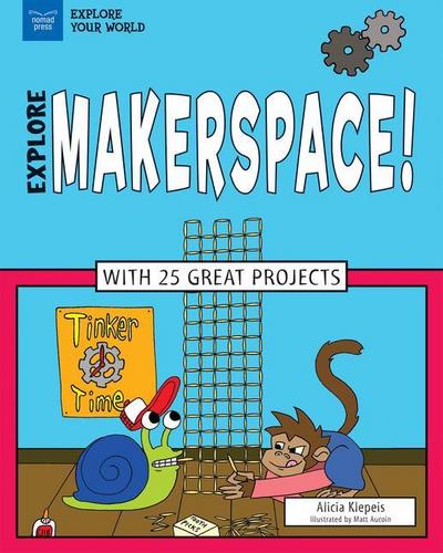 Explore Makerspace!