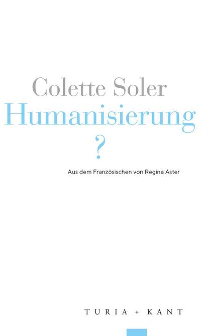 Humanisierung?