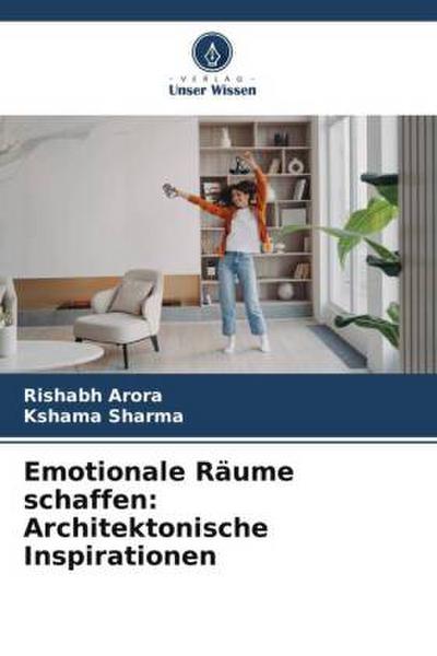 Emotionale Räume schaffen: Architektonische Inspirationen