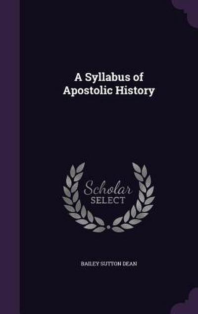 A Syllabus of Apostolic History