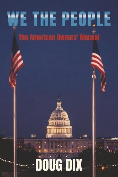 We the People: The American Owners’ Manual