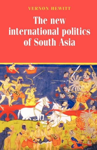 New international politics of South Asia