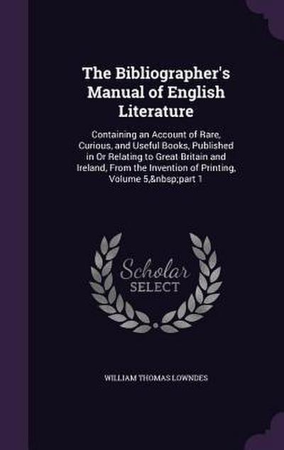 The Bibliographer’s Manual of English Literature