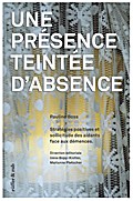 Une présence teintée d’absence
