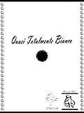 Quasi - Totalmente - Bianco