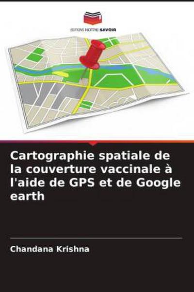Cartographie spatiale de la couverture vaccinale à l’aide de GPS et de Google earth