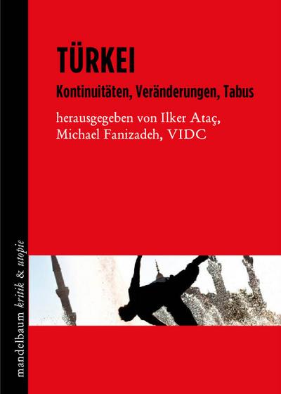 Türkei: Kontinuitäten, Veränderungen, Tabus