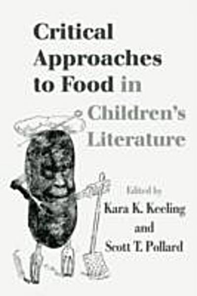 Critical Approaches to Food in Children’s Literature