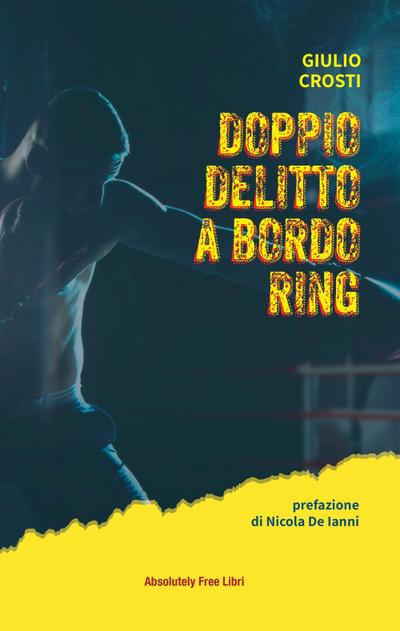 Crosti, G: Doppio delitto a bordo ring