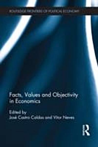 Facts, Values and Objectivity in Economics