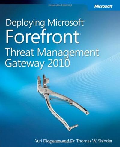 Deploying MS Forefront Threat Management Gateway 2010