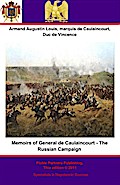 Memoirs of General de Caulaincourt - The Russian Campaign