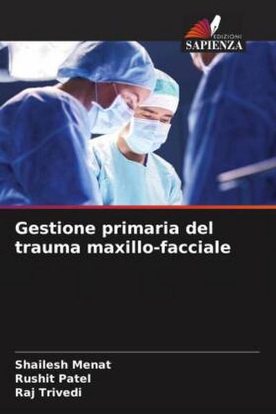 Gestione primaria del trauma maxillo-facciale