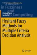 Hesitant Fuzzy Methods for Multiple Criteria Decision Analysis