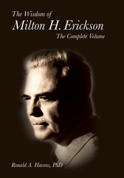 The Wisdom of Milton H. Erickson