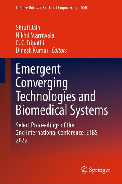 Emergent Converging Technologies and Biomedical Systems